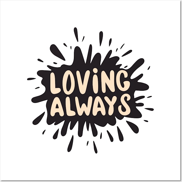 Loving Always Wall Art by Graceful Designs